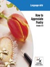 How to Appreciate Poetry